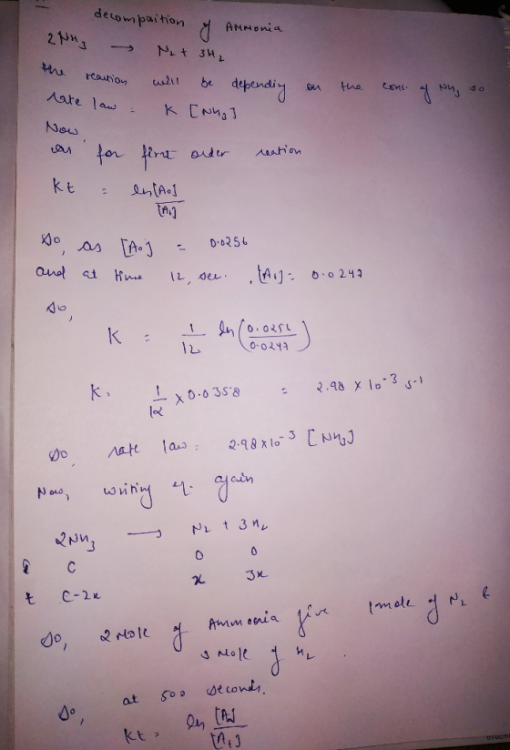 decomposition of Ammonia 2NH3 - Net 342 the reaction will be depending late law K [Nuo] on the con af Wiha sa Now as for fire