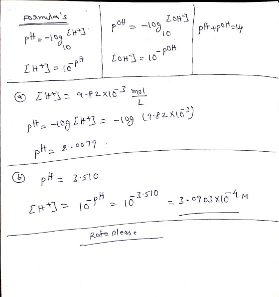 Formulas 1o 1 pH apolt=14 pH=-109 2H+] POH = -109. [OH-]/ [H+] = 16pt | 20H3 = 10-POH @ [4+] = 9-82X103 mol pH = -09 Į H+3 =