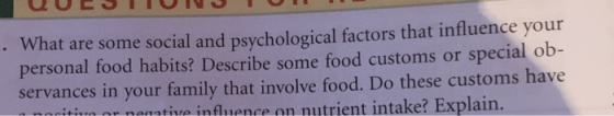What are some social and psychological factors that influence your personal food habits? Describe some food customs or servan