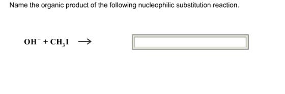 Image for Draw the product of the following reaction: Name the organic product of the following nucleophilic substitutio