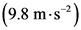 (9.8 m·s)
