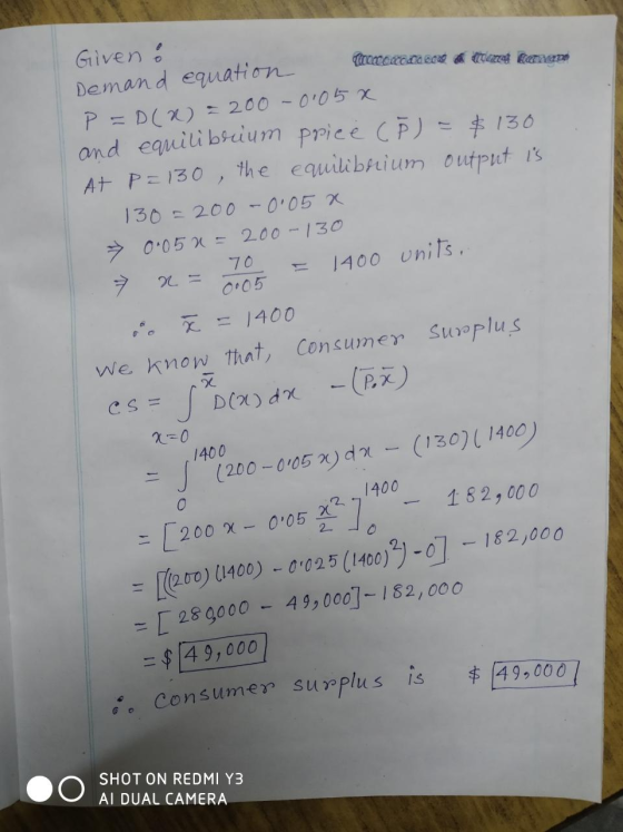 Given : Demand equation acccd00.00 Mazzette P=D(R) = 200 -0.05x and equilibrium pricee (P) = $130 At P=130, the equilibrium o