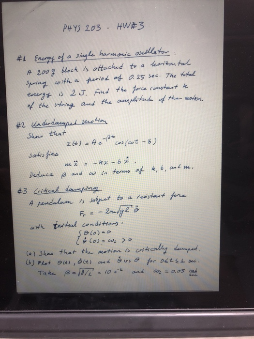 PHYS 203 . HW#3 A 200g block is attachnd to a armu sninp with a turio d 025 The l