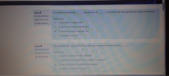 As a natural monopoly production, its constantly falls throughout the range of demand Ouest5 Not yet anvwered Points out of 1