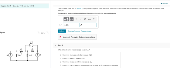 I Review Suppose that I, = 3 A, R] = 7 N, and R2 = 20 N. Determine the value of i in (Figure 1) using node voltages to solve