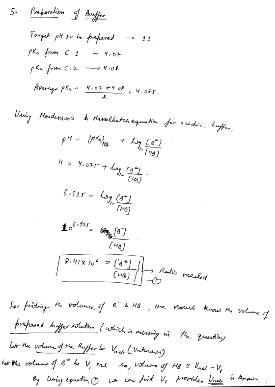 5. Preparation of Buffer - 11. Target pH to be prepared pka from C. 1 - 4.07 pRa from C. 2 - 4.08 YUM Ka a 4.07 +4.08 . 24.07