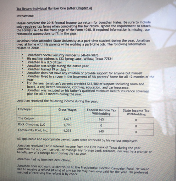 Tax Return-Individual Number One (after Chapter 4) Instructions: Please complete the 2018 federal income tax return for Jonat
