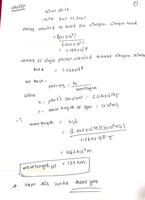 solution uiven data. tater qu5 .tJ/mol fnergy required to break one nitrogen - nitoogen bonda = GU51103) 61022 x 102] = 1.569