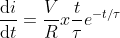 \frac{\mathrm{d} i}{\mathrm{d} t} = \frac{V}{R}x\frac{t}{\tau }e^{-t/\tau }