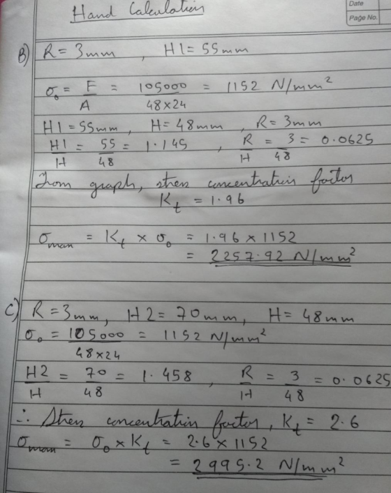 Hand Calculation Date Page No. B) R = 3mm HE 55 mm 10= F = 105000 1152 N/mm? A 48×24 HI ES5 mm, H = 48mm, R=3mm HLE 55= 1.145