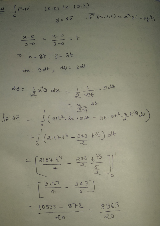(0,0) to 19,3) To yasa F En 1,2) = x2 yi - ny2; 4- 0 = got nagt, y=34 da-got, dy = 300- dy= 222 dx = 2 Joe dy = farzda – , ga