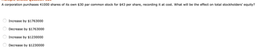 A corporation purchases 41000 shares of its own $30 par common stock for $43 per share, recording it at cost. What will be th