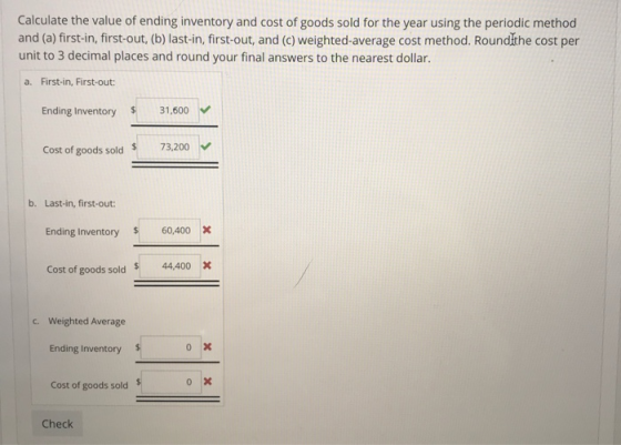 Calculate the value of ending inventory and cost of goods sold for the year using the periodic method and (a) first-in, first