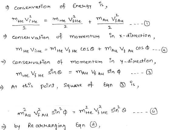 & conservation of Energy is, Mhe vi he = m he vite + Mau Ve Au ... 1. 2 2 1. = 1. » conservation of momentum in x-direction,