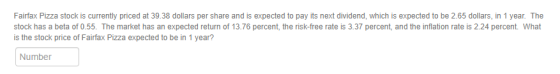 Fairfax Pizza stock is currently priced at 39.38 dollars per share and is expected to pay its next dividend, which is expecte