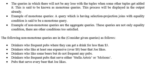 .The queries in which there will not be any lose with the tuples when some other tuples get added it. This is said to be know