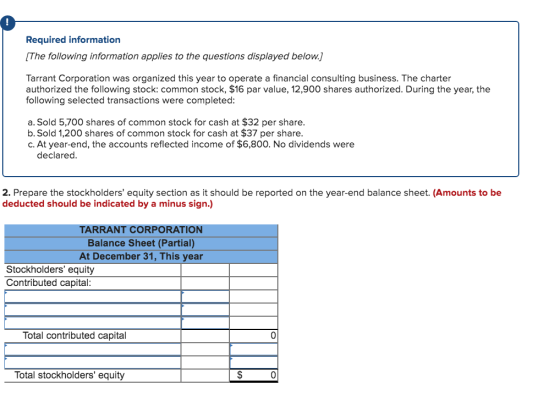 Required information [The following information applies to the questions displayed below.] Tarrant Corporation was organized