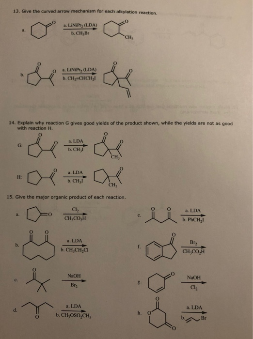 13. Give the curved arrow mechanism for each alkylation reaction. a. LiNiPr, (LDA) a. b. CH,Br CH, a. LiNiPr, (LDA) b. CHy-CH
