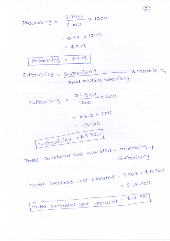 3.740 Processing 11.o0 0 O-34 X 1200 $408 Psocessing $408 Supesvising - Sufesvisin g TOtal machine sufesvising X Poodu ct M 2