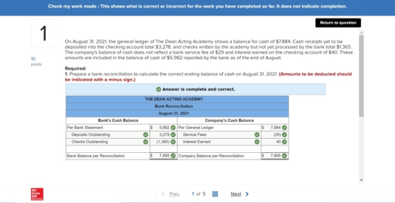 Check my work mode: This shows what is correct or incorrect for the work you have completed so far. It does not indicate comp