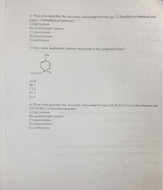 4) What term describes the structural relationship between cis-1,2-dimethylcyclopentane and trans-1,3-dimethylcyclopentane? A