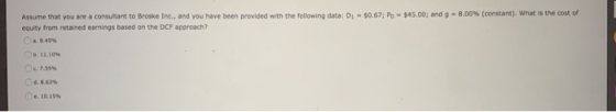 Assume that you are a consultant to Broske Inc., and you have been provided with the following data: D: - $0.67; P - $45.00;