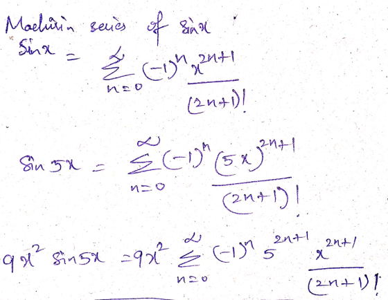 Machurin series of sal Sina Ž WO Eigh ant! (244) Sin 5x = SGD (5 x 3h+ (2001) q d sinsx 291² (2n+1)] 2nt! ant/ Ź (in n20