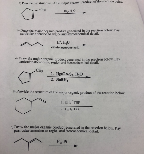 2) Provide the structure of the major organic product of the reaction below. -CH3 Br2, H2O 3) Draw the major organic product