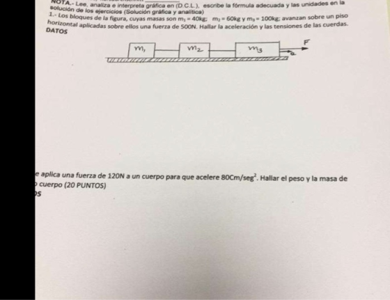 Lee, analiza e interpreta gráfica en (D.C.L.), escribe la formula adecuada y las unidades en Solución de los ejercicios (Sol