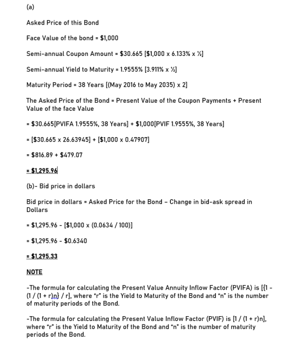 (a) Asked Price of this Bond Face Value of the bond = $1,000 Semi-annual Coupon Amount = $30.665 $1,000 x 6.133% x ] Semi-ann