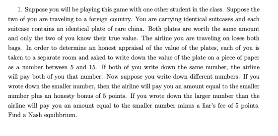 1. Suppose you will be playing this game with one other student in the class. Suppose the two of you are traveling to a forei