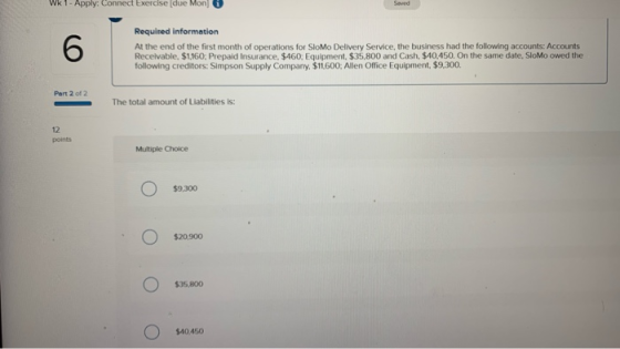 Wk 1 - Apply: Connect Exercise (due Mon Required information At the end of the first month of operations for Slomo Delivery S