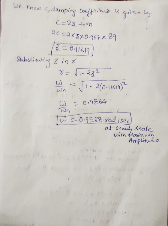 We know c, damping coefficient is given by C=23 wnm 20-28 370.967 x 89. 12 = 0.11619) Substituting 3 in 8 8-11-232 n = 1- 2(0
