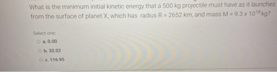 What is the minimum initial kinetic energy that a 500 kg projectile must have as it launches from the surface of planet X, wh