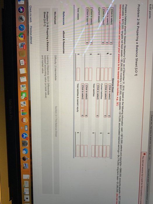 Problem 2-16 Preparing a Balance Sheet [LO 1 Prepare a balance sheet for and round your a 02-01 Sheet [LO 1 14