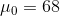 \mu_0=68