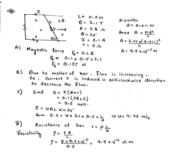 # I K SO L 0.5m diameter B = 3.1 T da 0.011 m R - 2822 Area A - IT = 30 I= 0.1A A = 3.14 xl 0.0m)? - 5 2 4 A) Magnetic force