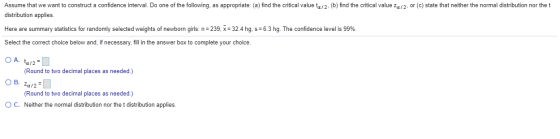 Assume that we want to construct a confidence interval. Do one of the following, as appropriate: (a) find the critical value