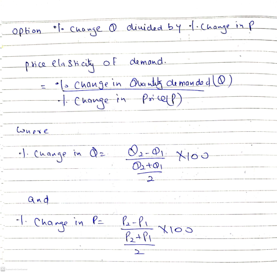 option % Change o divided by of. Change in p price ela Shi city of demand. lo change in Quantity demanded (0) t. Change in Pr