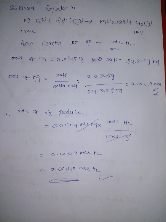 Balanced Equatan is mg eV+ 2HCI CV) – I mae MgCl299)+ H269) imp inde H₂ from Reactan ind mg mops of ng = 0.08459, prolar mass