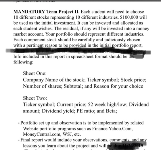 MANDATORY Term Project II. Each student will need to choose 10 different stocks representing 10 different industries. $100,00