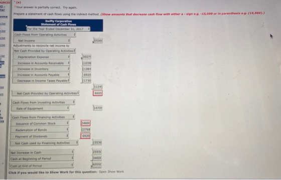BURCE (a) BYour answer is partially correct. Try again. ter Prepare a statement of cash flows using the indirect method. (Sho