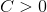 C>0