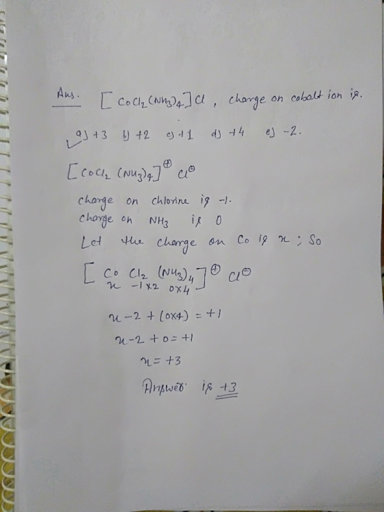 Aus. , change on cobalt ion i LCoc Can e -2. e) d1 J+2 Ccoa CNu4 change on chorge on chlorine ig-. NH3 Co ig nSo Let charge a