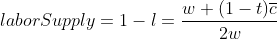 laborSupply=1-l =\frac{w+(1-t)\overline{c}}{2w}
