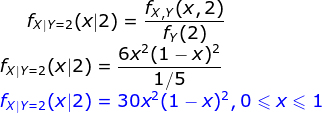 fxjY=2(X/2) = fx.r(x,2) 6x2(1 - x)2 fx/Y=2(X12) = 1/5 fXlY=2(x/2) = 30x2(1 - x)2,0<x< 1