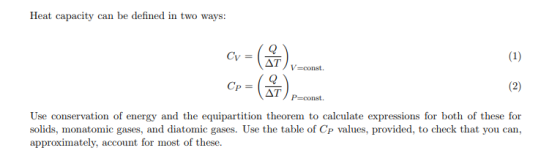 Heat capacity can be defined in two ways: 27.) ДТ )v-const. AT P=const. Use conservation of energy and the equipartition theo