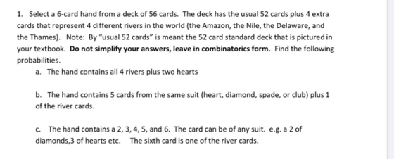 1. Select a 6-card hand from a deck of 56 cards. The deck has the usual 52 cards plus 4 extra cards that represent 4 differen