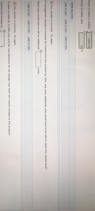 Wargin of safety in dollars 1089270 Margin of safety ratio SHOW SOLUTION LINK TO TEXT LINK TO TEXT LINK TO TEXT x Your answer
