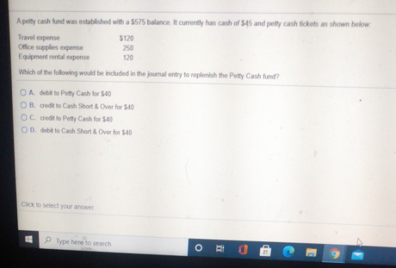 A petty cash fund was established with a $575 balance. It currently has cash of $45 and petty cash tickets as shown below: Tr